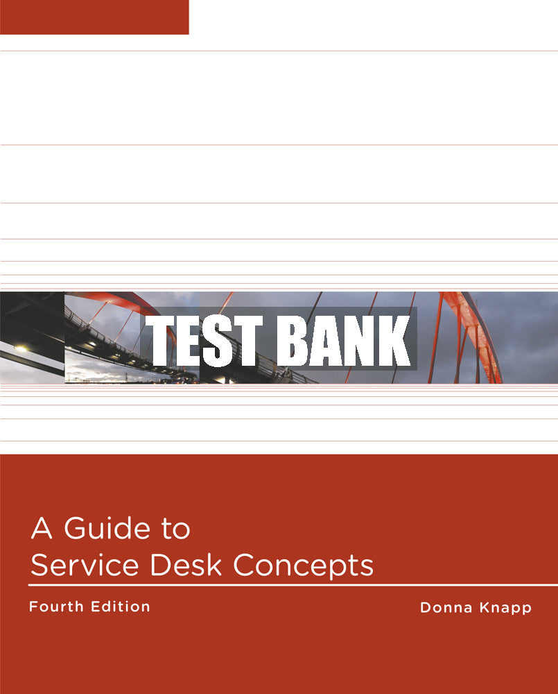 Test Bank A Guide to Service Desk Concepts