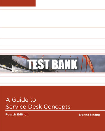 Test Bank A Guide to Service Desk Concepts