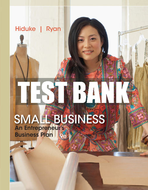 Test Bank Small Business: An Entrepreneur's Business Plan