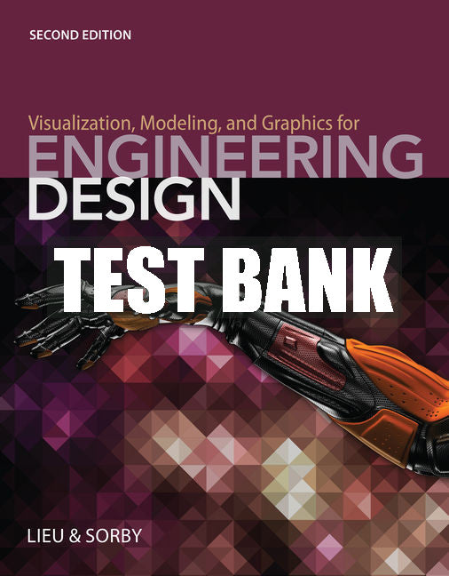Test Bank Visualization, Modeling, and Graphics for Engineering Design