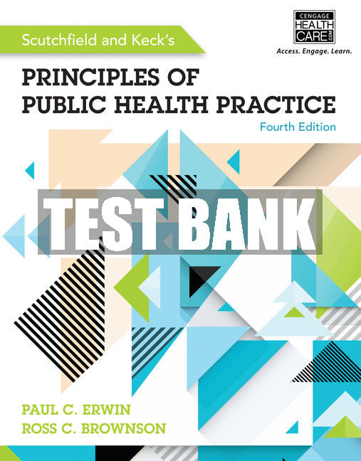 Test Bank Scutchfield and Keck's Principles of Public Health Practice