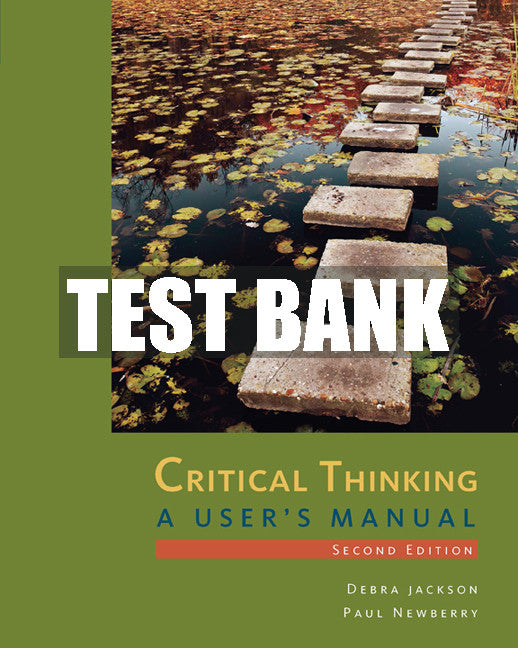 Test Bank Critical Thinking: A User's Manual