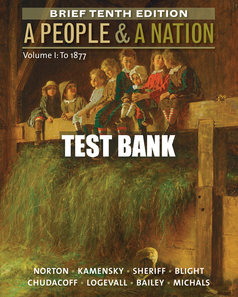 Test Bank A People and a Nation, Volume I: To 1877, Brief Edition