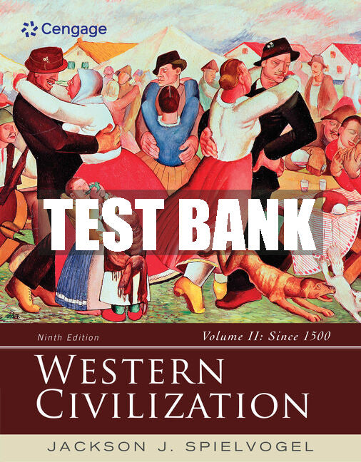 Test Bank Western Civilization: Volume II: Since 1500