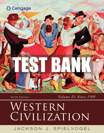 Test Bank Western Civilization: Volume II: Since 1500