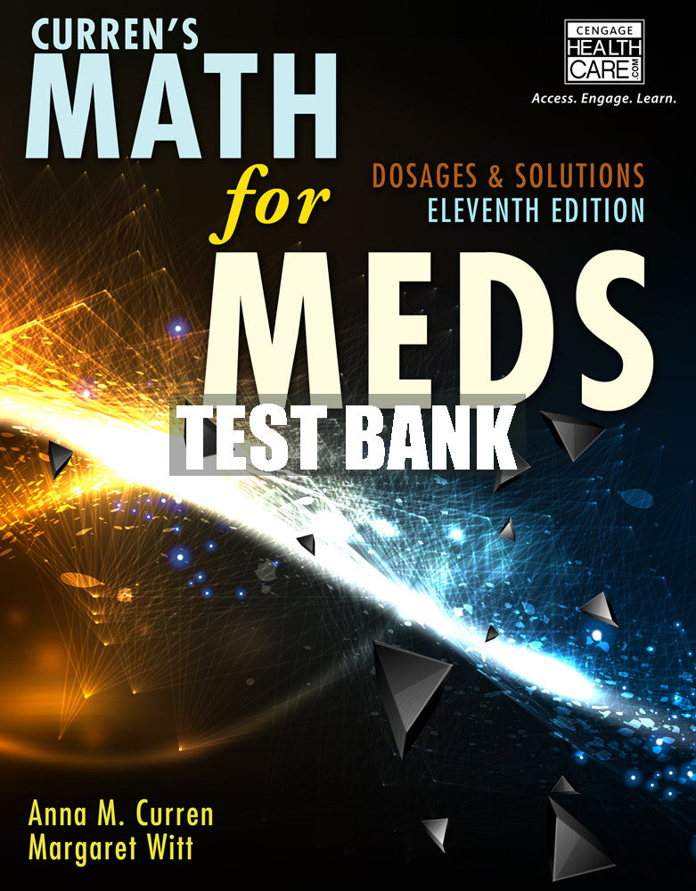 Test Bank Curren's Math for Meds: Dosages and Solutions