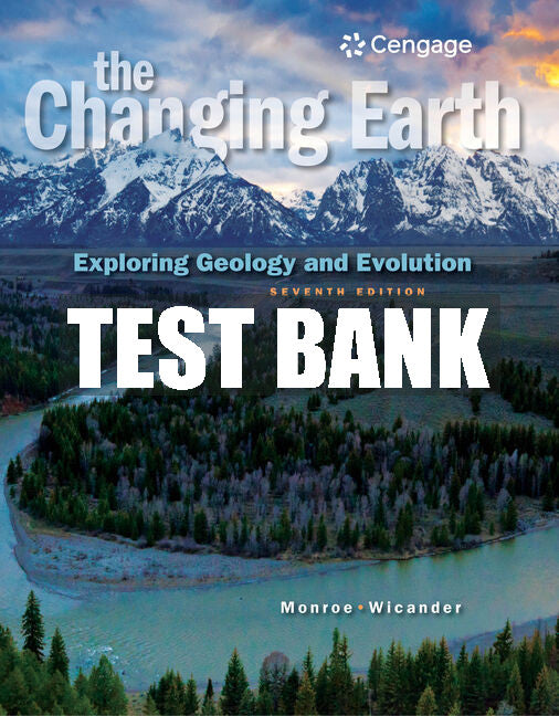Test Bank The Changing Earth: Exploring Geology and Evolution