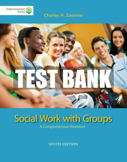 Test Bank Brooks/Cole Empowerment Series: Social Work with Groups: A Comprehensive Worktext