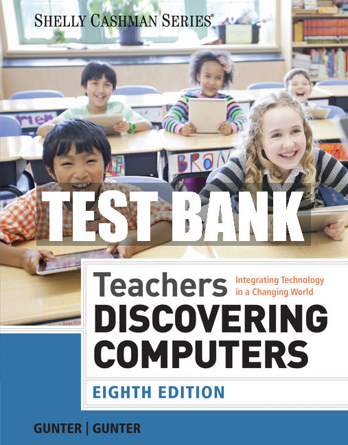 Test Bank Teachers Discovering Computers: Integrating Technology in a Changing World