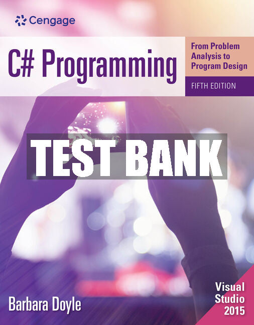 Test Bank C# Programming: From Problem Analysis to Program Design