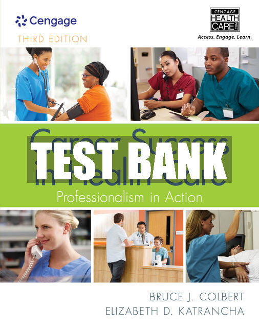 Test Bank Career Success in Health Care: Professionalism in Action