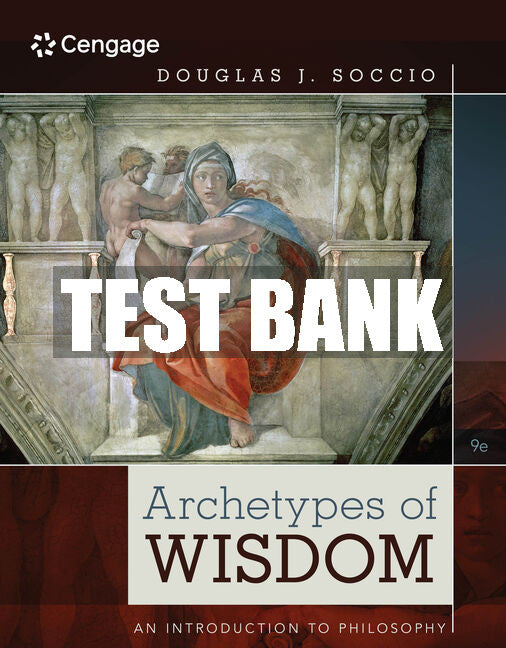 Test Bank Archetypes of Wisdom: An Introduction to Philosophy