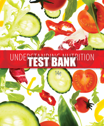 Test Bank Understanding Nutrition