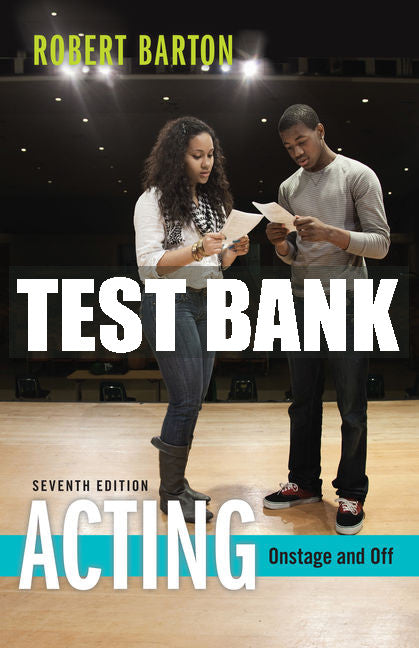 Test Bank Acting: Onstage and Off