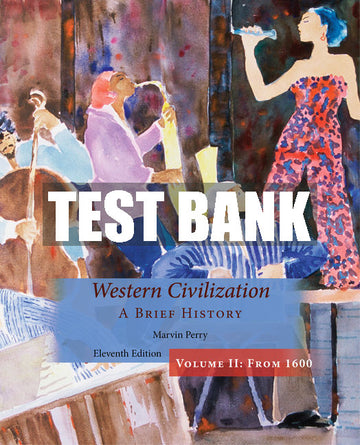 Test Bank Western Civilization, A Brief History, Volume II