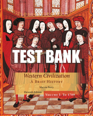 Test Bank Western Civilization: A Brief History, Volume I