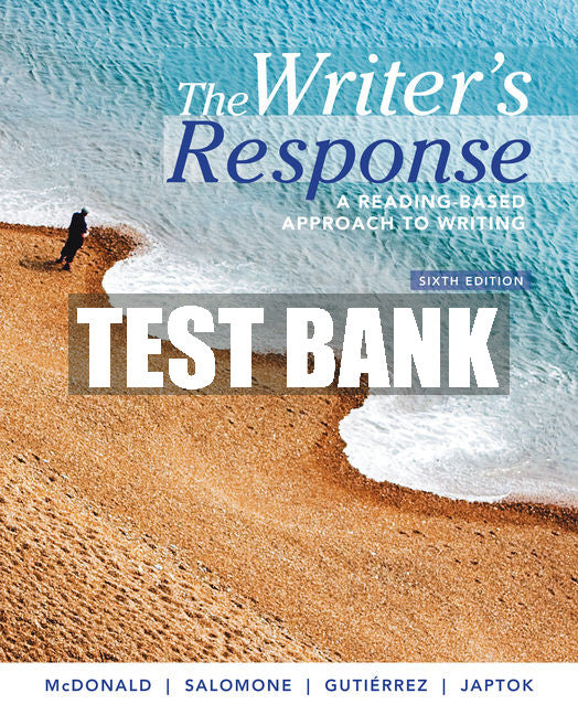 Test Bank The Writer's Response: A Reading-Based Approach to Writing