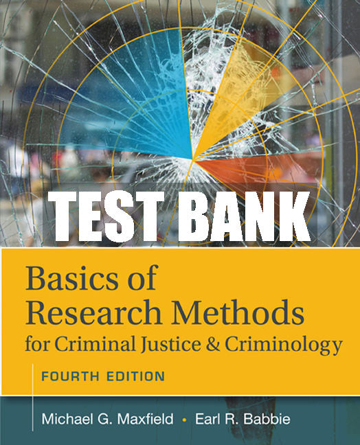 Test Bank Basics of Research Methods for Criminal Justice and Criminology