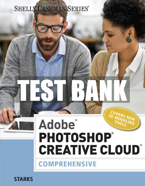 Test Bank Adobe® Photoshop® Creative Cloud: Comprehensive