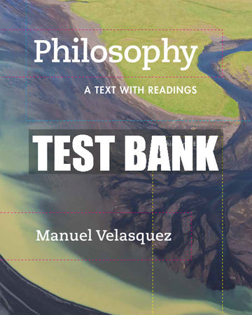 Test Bank Philosophy: A Text with Readings