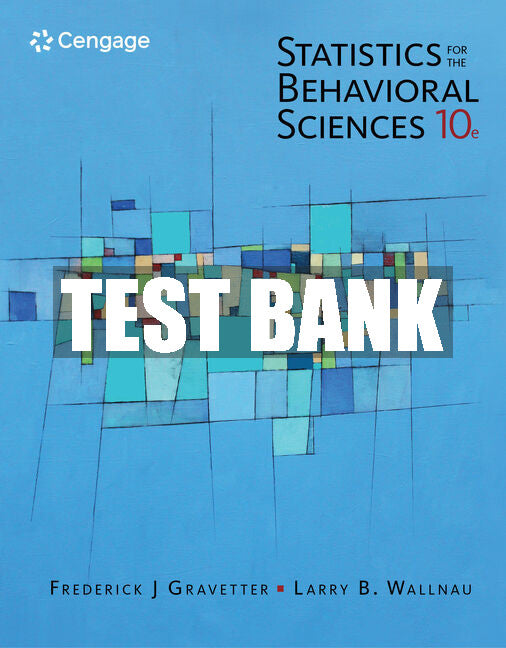 Test Bank Statistics for The Behavioral Sciences