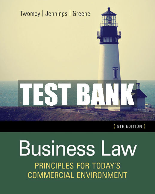 Test Bank Business Law: Principles for Today's Commercial Environment