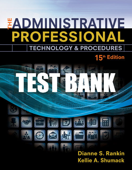 Test Bank The Administrative Professional: Technology & Procedures, Spiral Bound Version