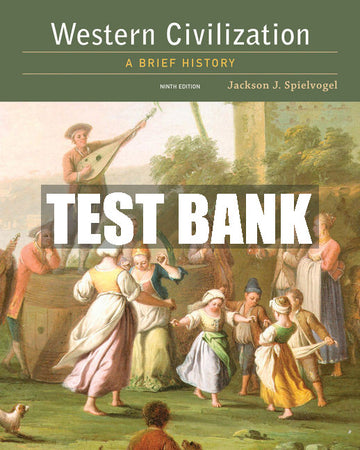 Test Bank Western Civilization: A Brief History