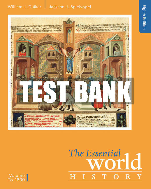 Test Bank The Essential World History, Volume I: To 1800