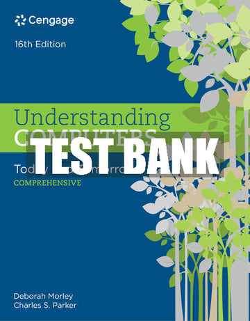 Test Bank Understanding Computers: Today and Tomorrow, Comprehensive
