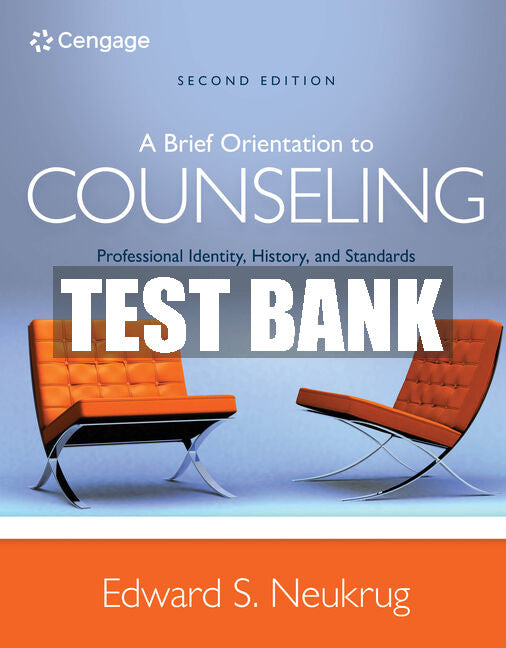 Test Bank A Brief Orientation to Counseling: Professional Identity, History, and Standards