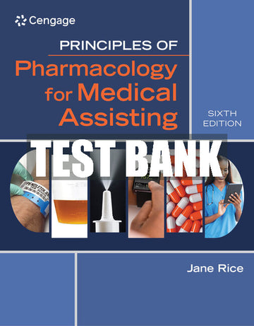 Test Bank Principles of Pharmacology for Medical Assisting