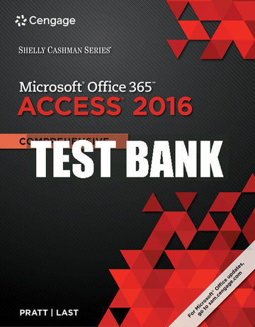 Test Bank Shelly Cashman Series® Microsoft® Office 365 & Access 2016: Comprehensive