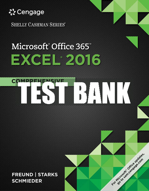 Test Bank Shelly Cashman Series® Microsoft® Office 365 & Excel 2016: Comprehensive