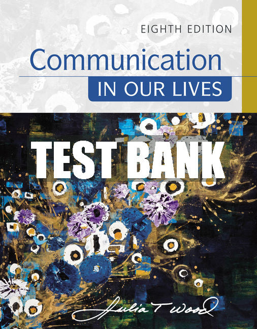 Test Bank Communication in Our Lives