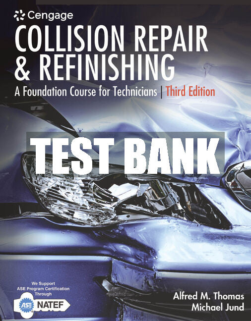 Test Bank Collision Repair and Refinishing: A Foundation Course for Technicians
