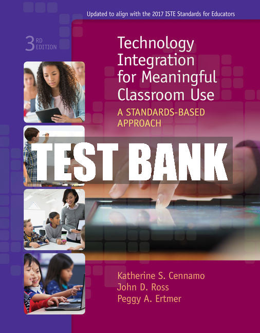 Test Bank Technology Integration for Meaningful Classroom Use: A Standards-Based Approach