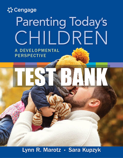 Test Bank Parenting Today's Children: A Developmental Perspective