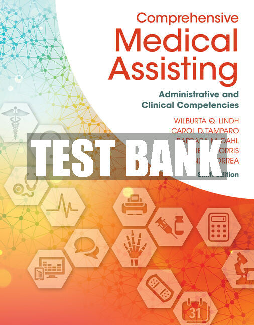 Test Bank Comprehensive Medical Assisting: Administrative and Clinical Competencies