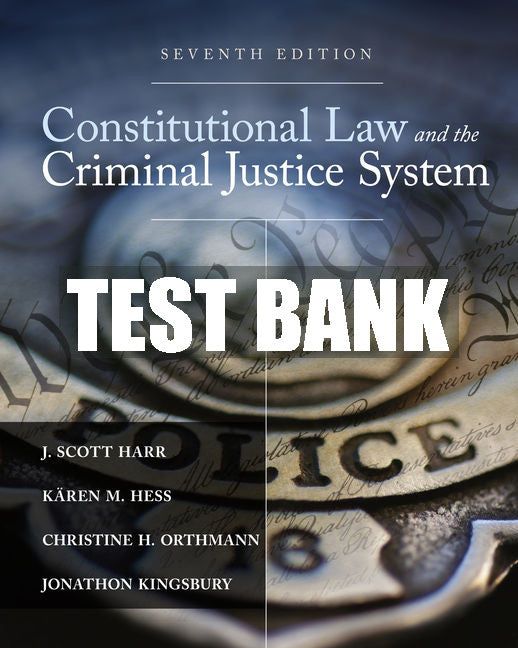 Test Bank Constitutional Law and the Criminal Justice System