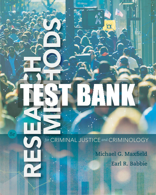 Test Bank Research Methods for Criminal Justice and Criminology