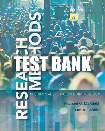 Test Bank Research Methods for Criminal Justice and Criminology
