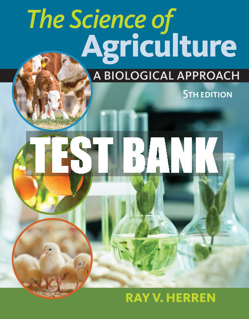 Test Bank The Science of Agriculture:  A Biological Approach