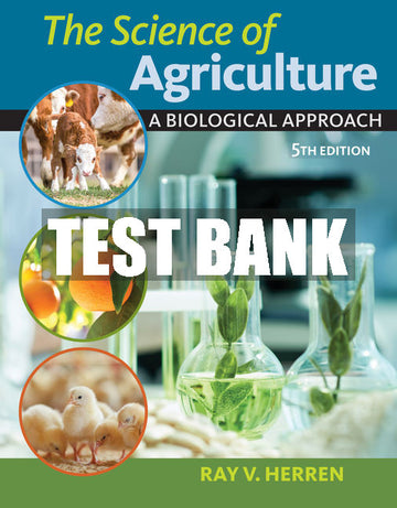 Test Bank The Science of Agriculture:  A Biological Approach