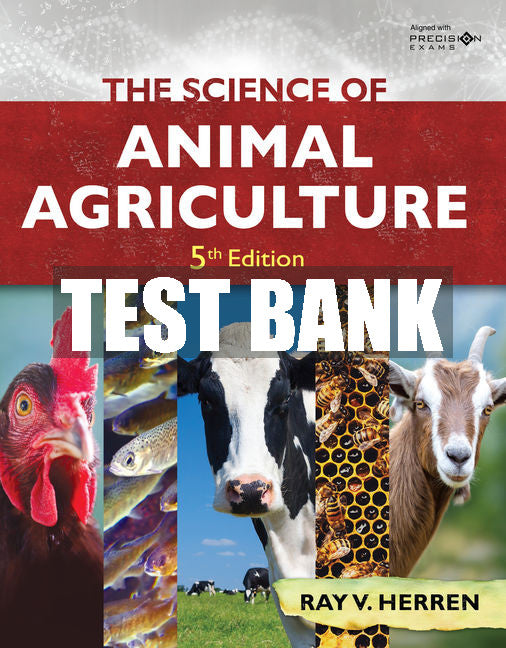 Test Bank The Science of Animal Agriculture