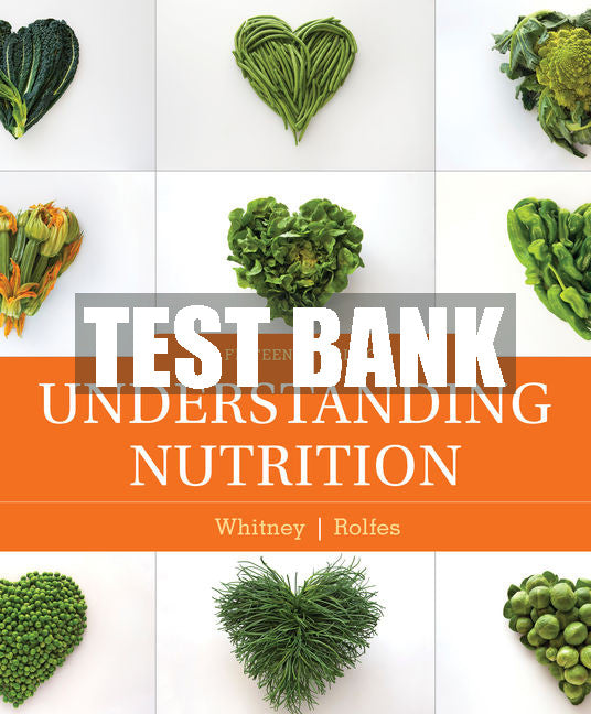 Test Bank Understanding Nutrition