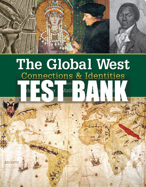 Test Bank The Global West: Connections & Identities