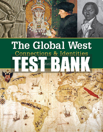 Test Bank The Global West: Connections & Identities