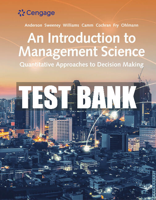 Test Bank An Introduction to Management Science: Quantitative Approach