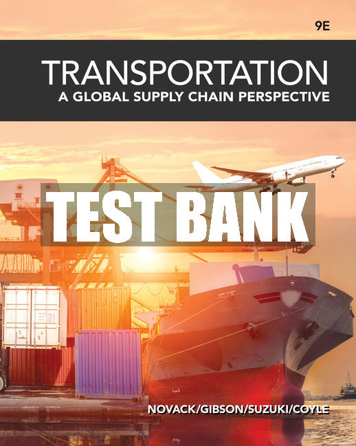 Test Bank Transportation: A Global Supply Chain Perspective